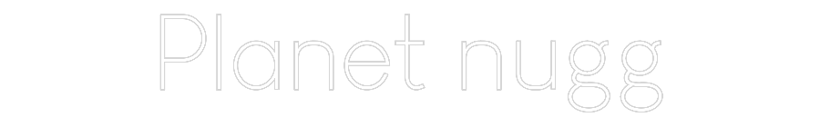 Custom Neon: Planet nugg