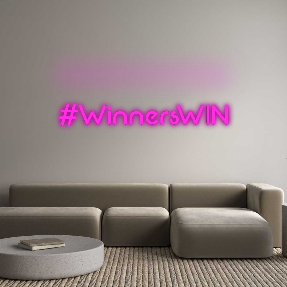 Custom Neon: #WinnersWIN