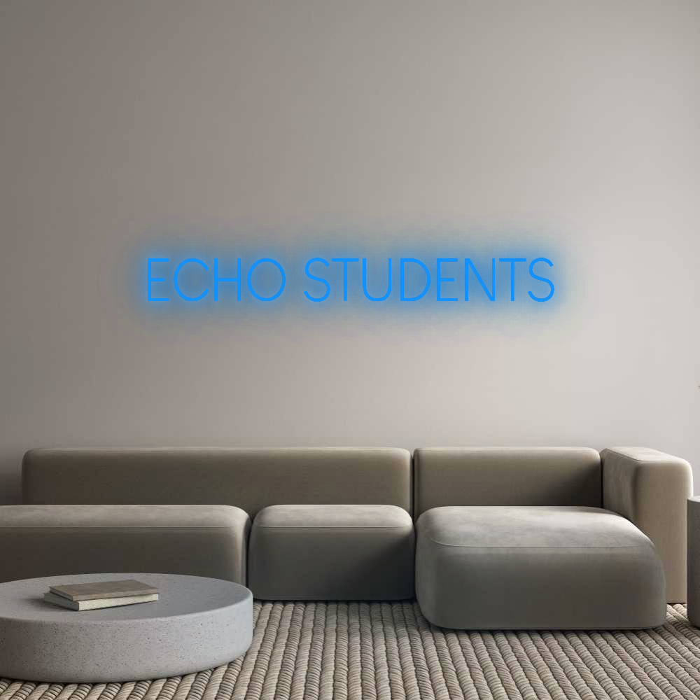 Custom Neon: ECHO STUDENTS