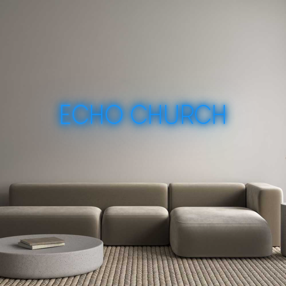 Custom Neon: ECHO CHURCH