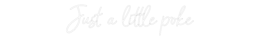 Custom Neon: Just a little...