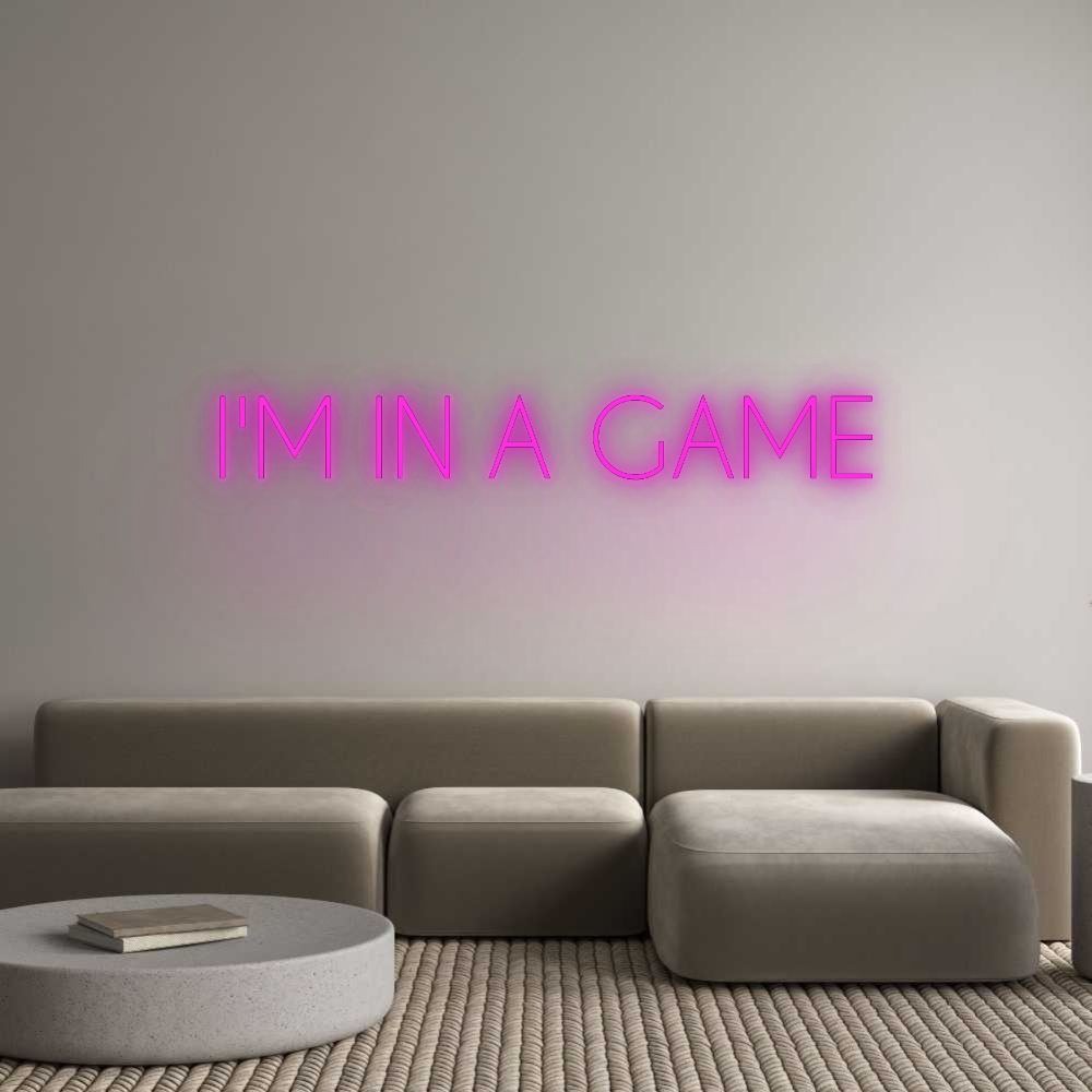 Custom Neon: I'M IN A GAME