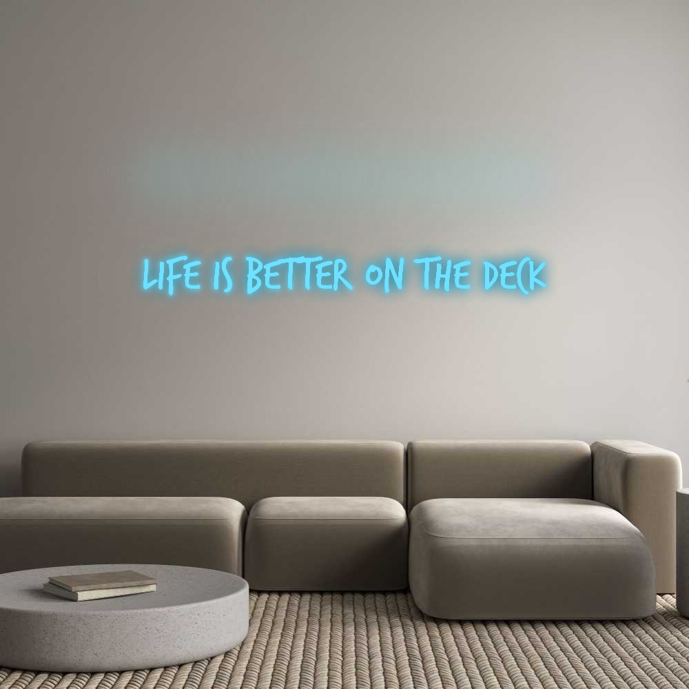 Custom Neon: Life is Bette...