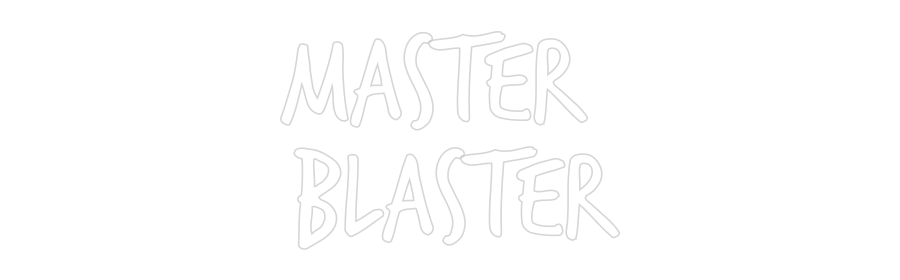 Custom Neon: Master
Blas...