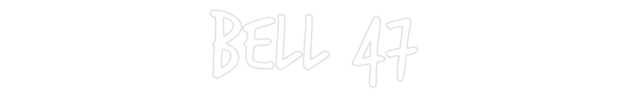 Custom Neon: BELL 47
