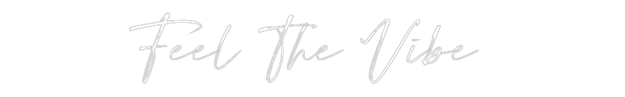 Custom Neon: Feel The Vibe