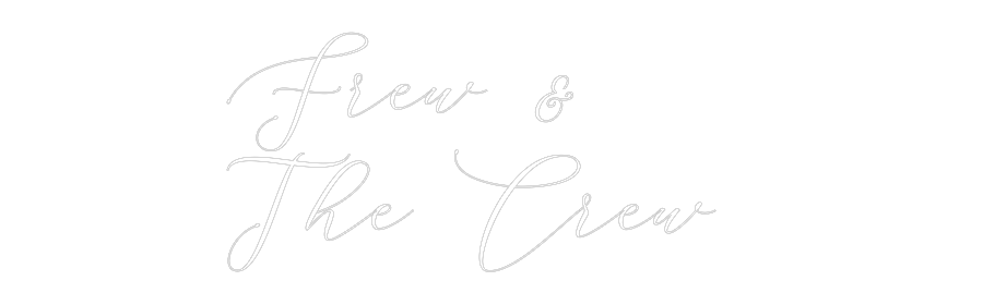 Custom Neon: Frew &
The C...