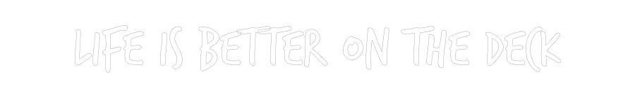 Custom Neon: Life is Bette...