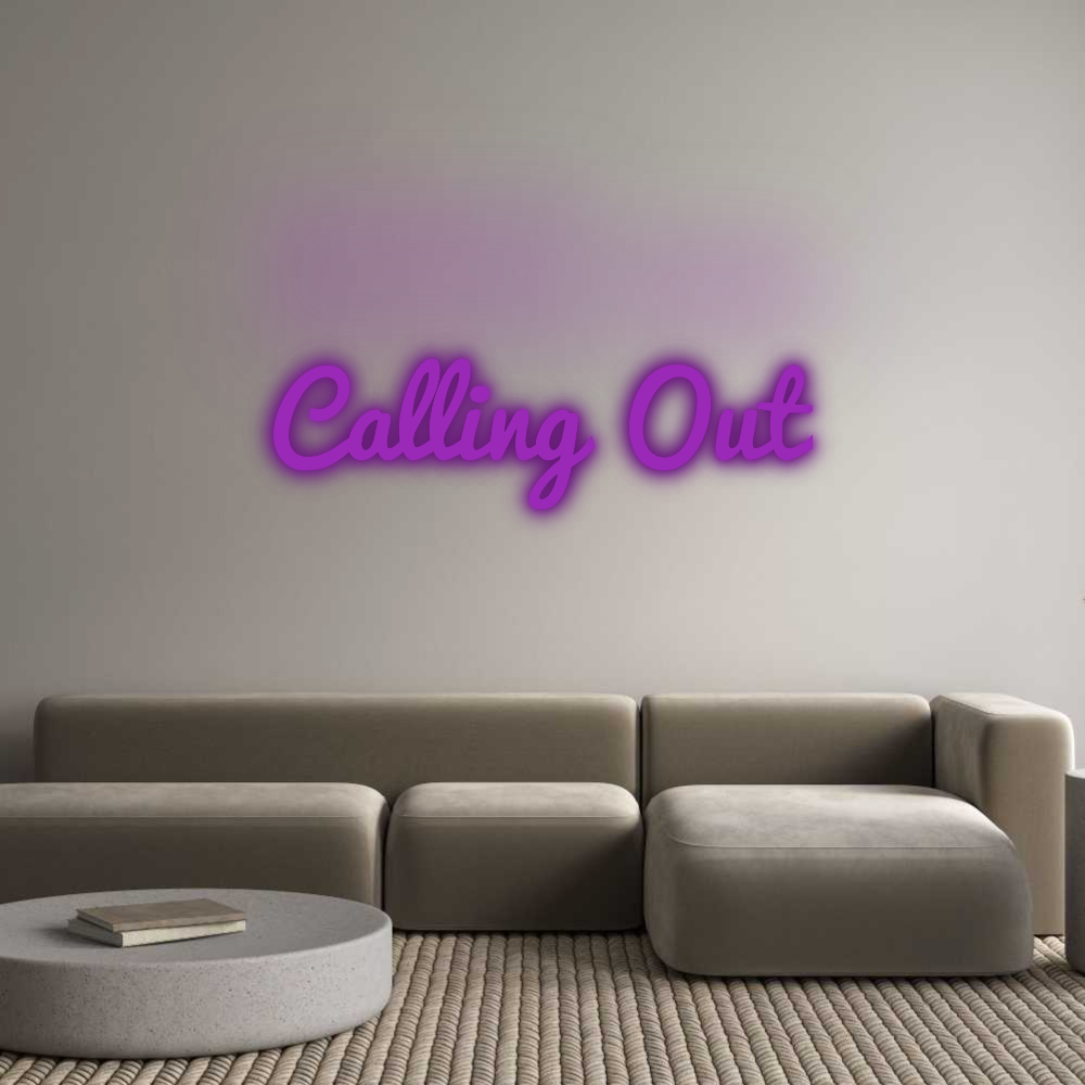 Custom Neon: Calling Out