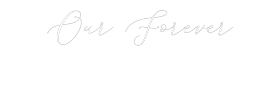 Custom Neon: Our Forever