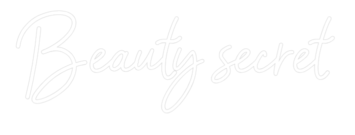 Custom Neon: Beauty secret