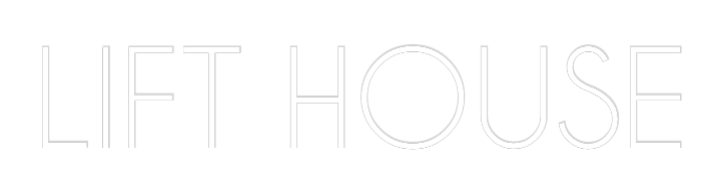 Custom Neon: LIFT HOUSE