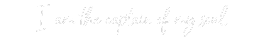 Custom Neon: I am the capt...