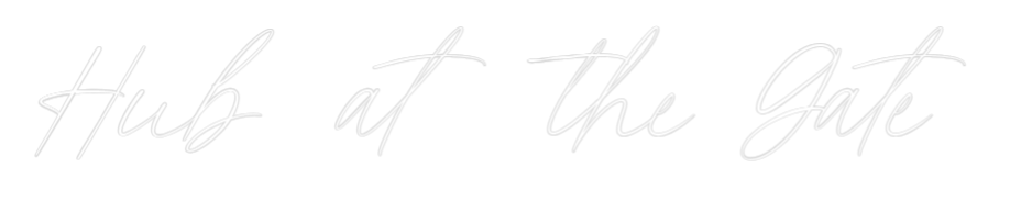 Custom Neon: Hub at the Gate