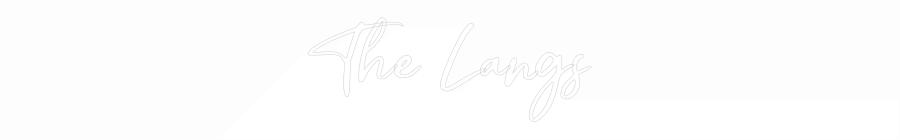 Custom Neon: The Langs