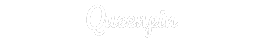 Custom Neon: Queenpin