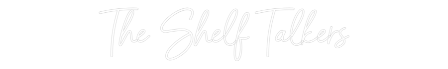 Custom Neon: The Shelf Tal...
