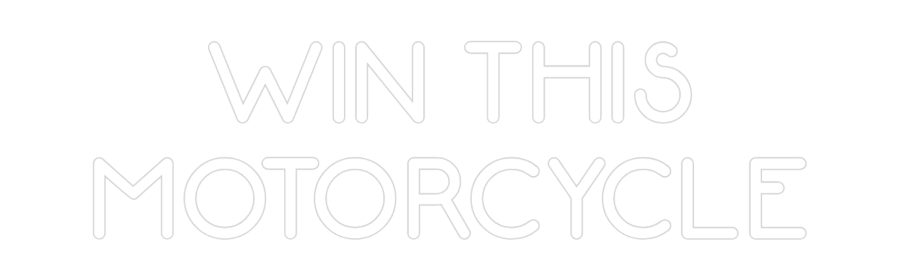 Custom Neon: WIN THIS
MOT...