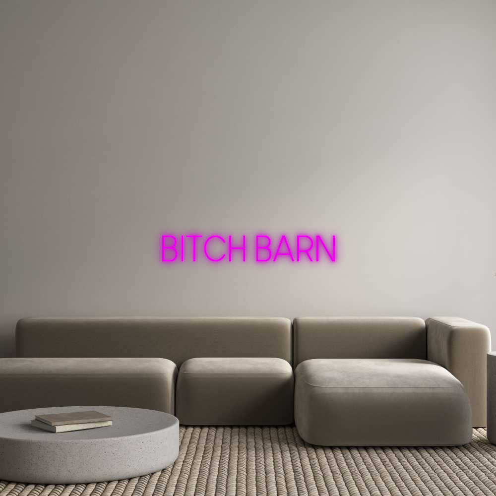 Custom Neon: BITCH BARN
