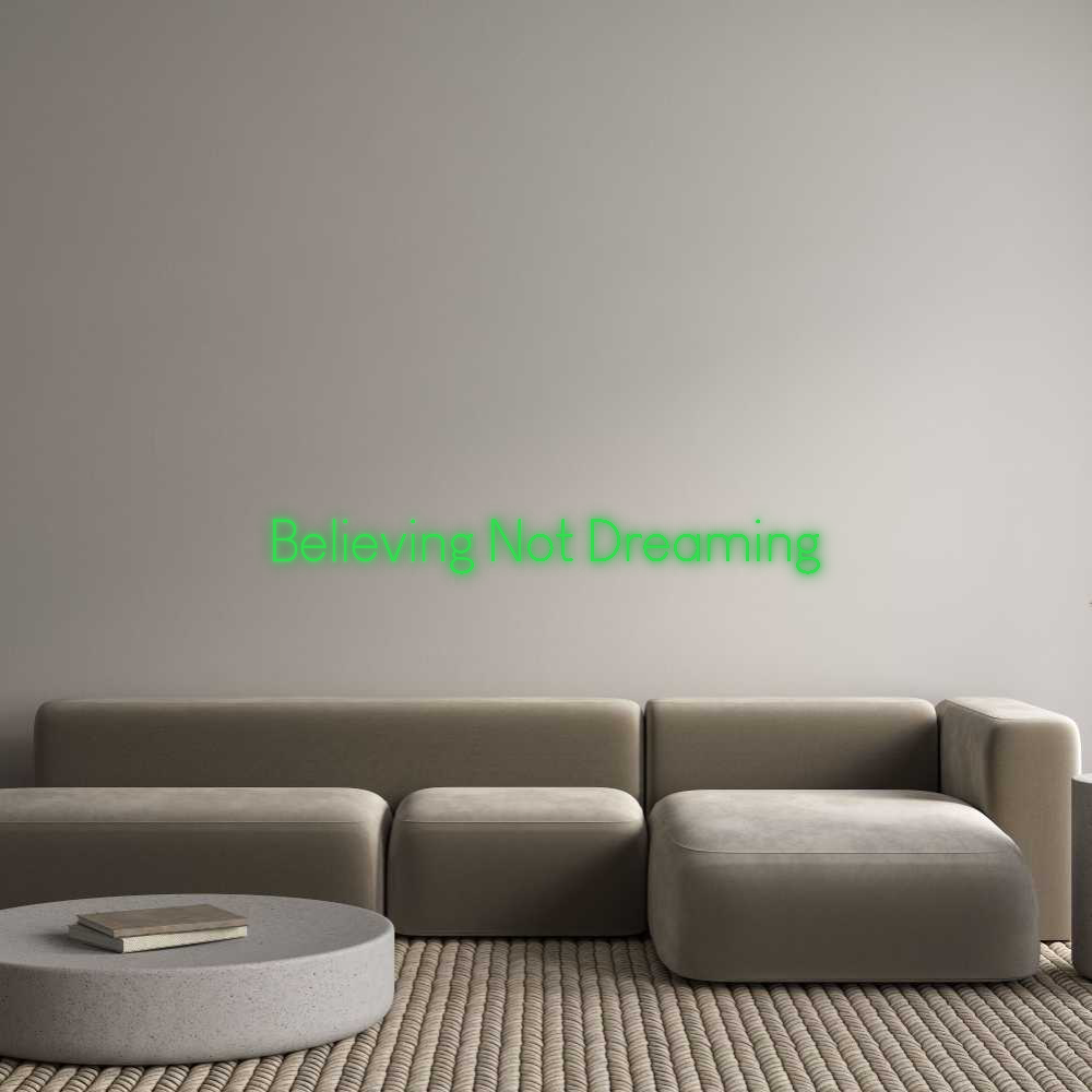 Custom Neon: Believing Not...
