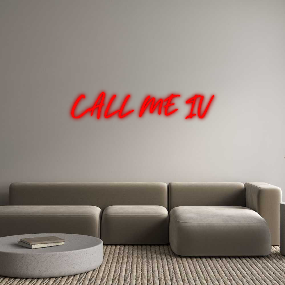 Custom Neon: CALL ME IV