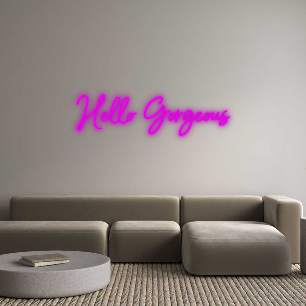 Custom Neon: Hello Gorgeous
