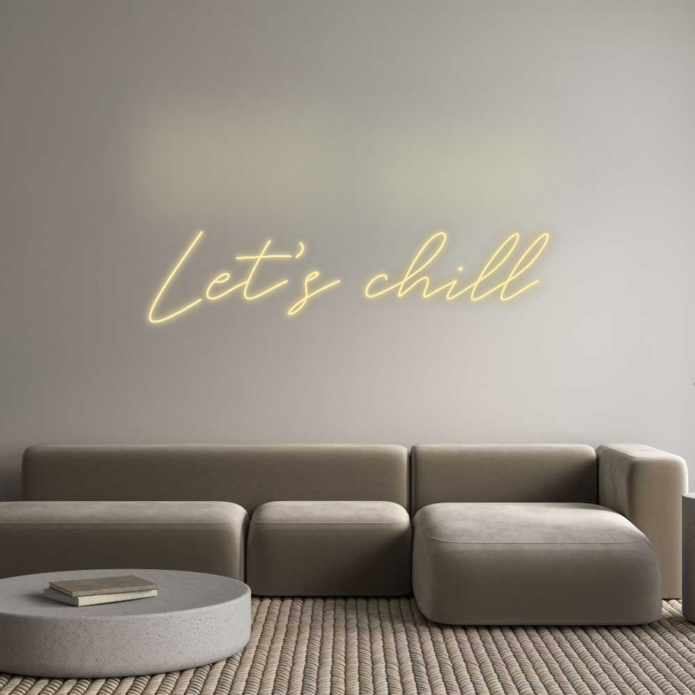Custom Neon: Let’s chill