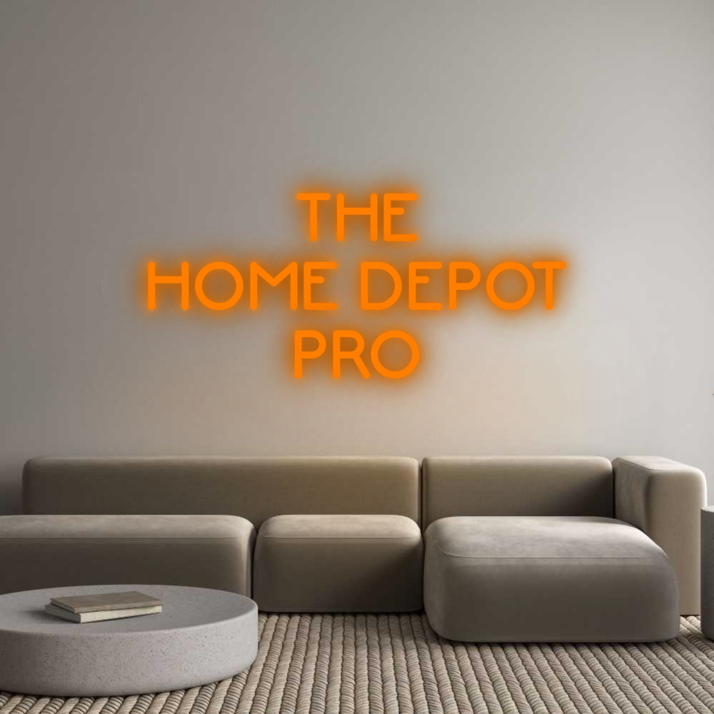 Custom Neon: THE
HOME DEP...