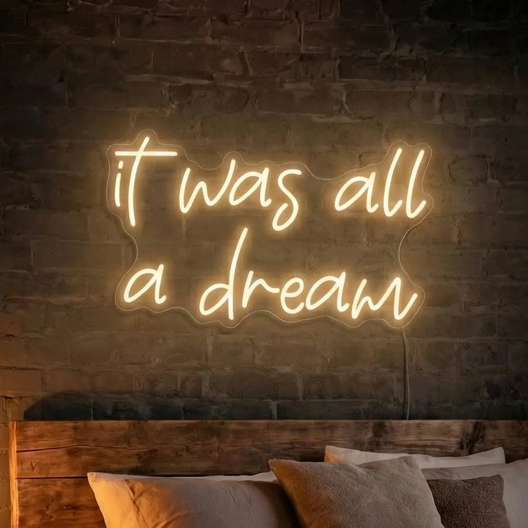 It Was All A Dream LED Neon Sign