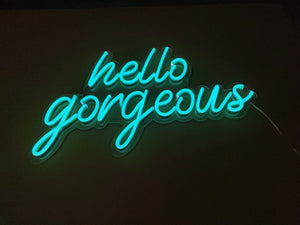 Hello Gorgeous LED Neon Sign