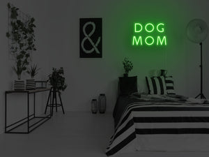 Dog Mom LED Neon Sign