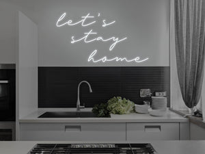 Let's Stay Home LED Neon Sign