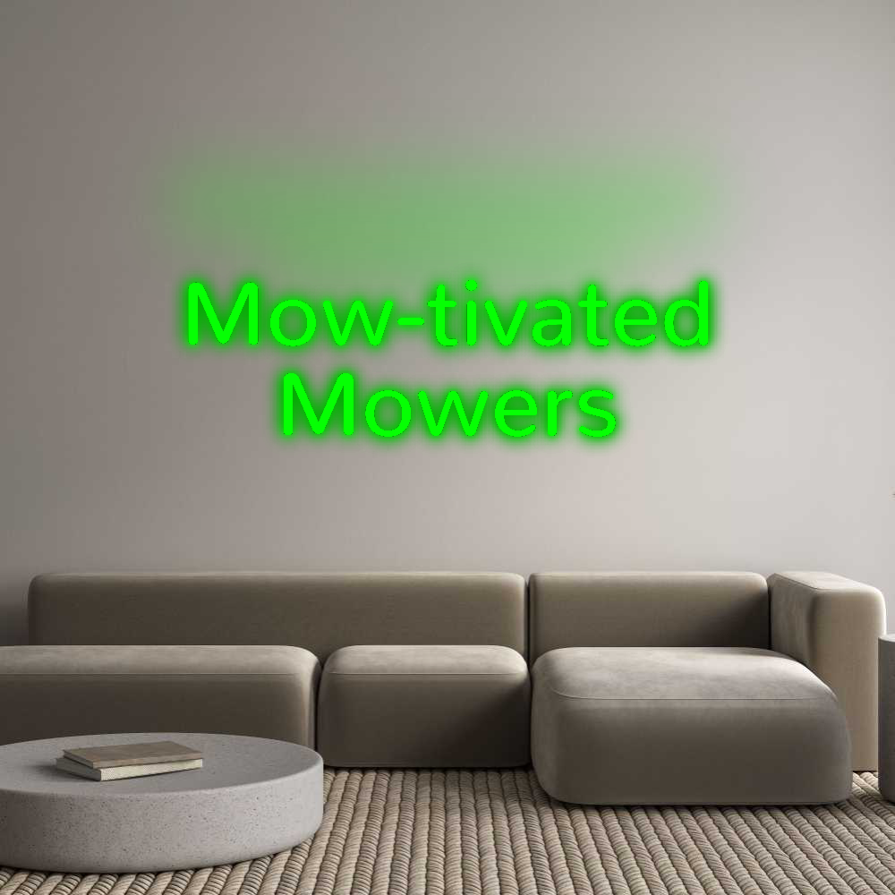 Custom Neon: Mow-tivated
...