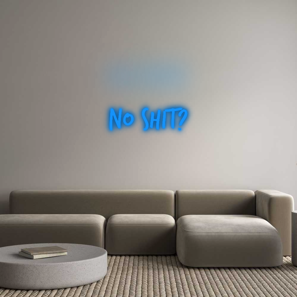 Custom Neon: No Shit?
