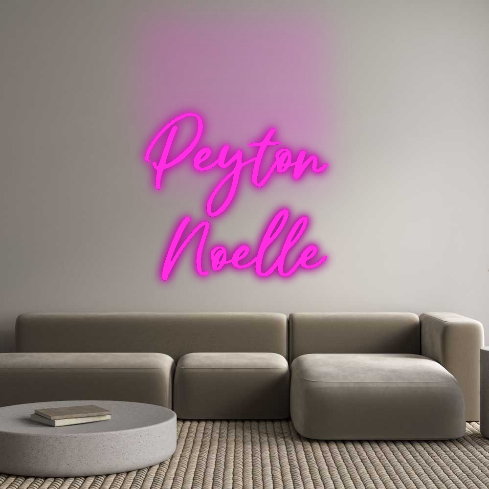 Custom Neon: Peyton 
Noelle