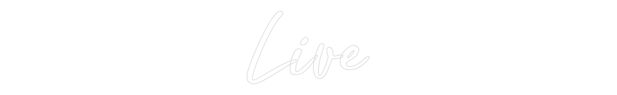 Custom Neon: Live