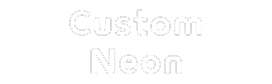 Custom Neon: Custom
Neon