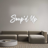 Custom Neon: Soup'd Up