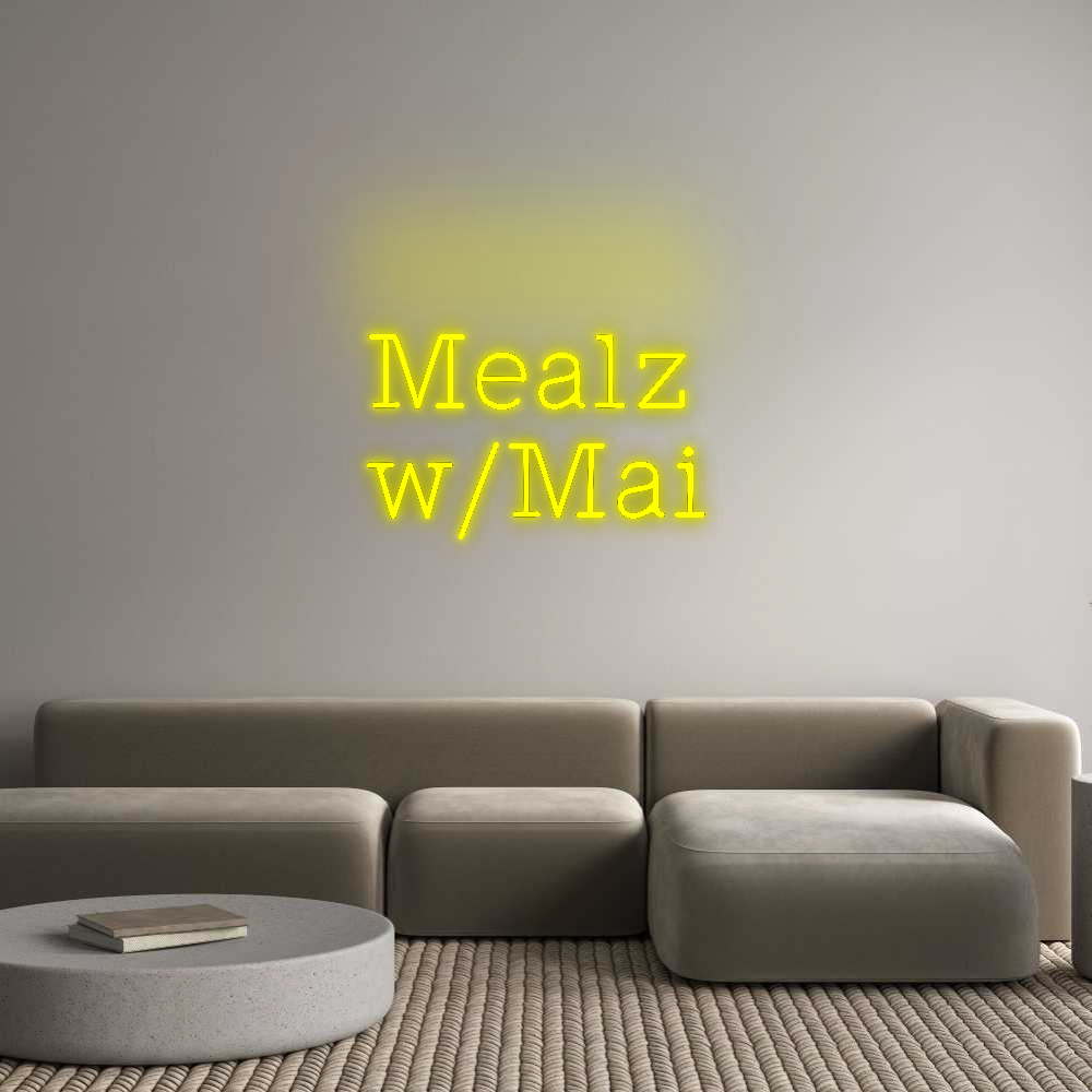 Custom Neon: Mealz 
w/Mai