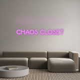 Custom Neon: CHAOS CLOSET