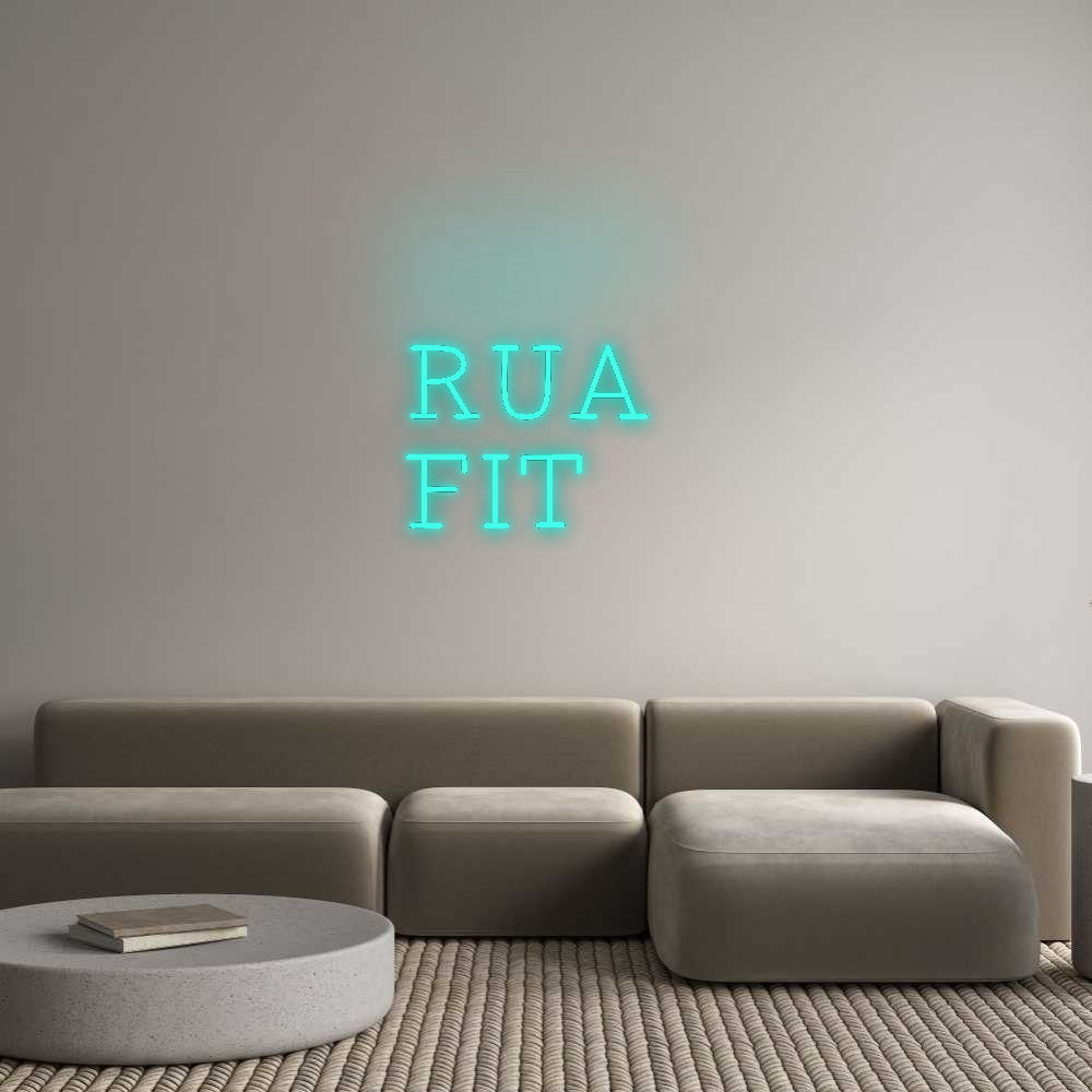 Custom Neon: RUA 
FIT