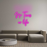 Custom Neon: No Tacos 
no...