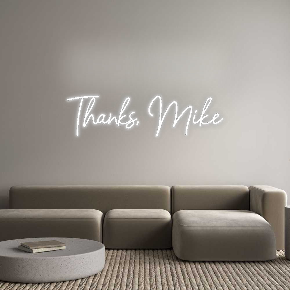 Custom Neon: Thanks, Mike