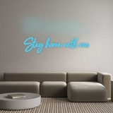 Custom Neon: Stay home wit...