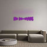 Custom Neon: NO Do-Overs