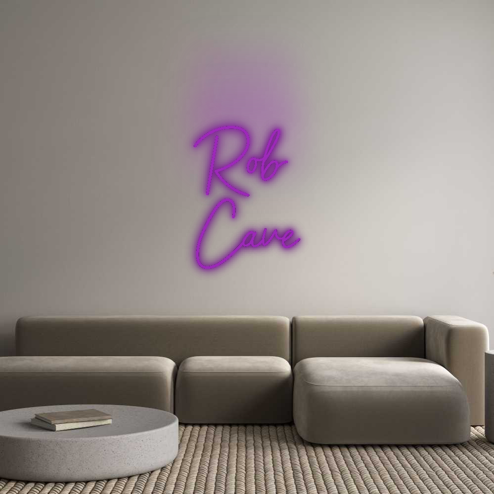 Custom Neon: Rob 
Cave