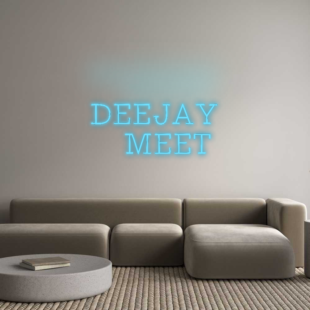 Custom Neon: 

DEEJAY
 ...