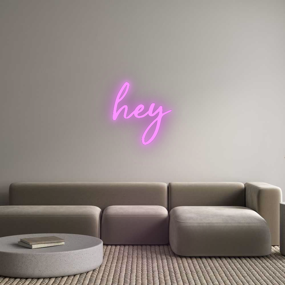 Custom Neon: hey