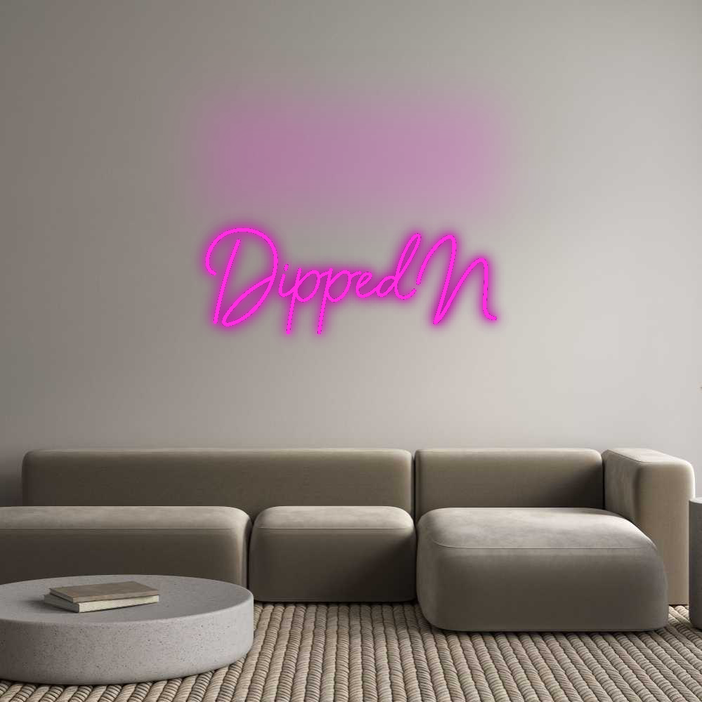 Custom Neon: DippedN