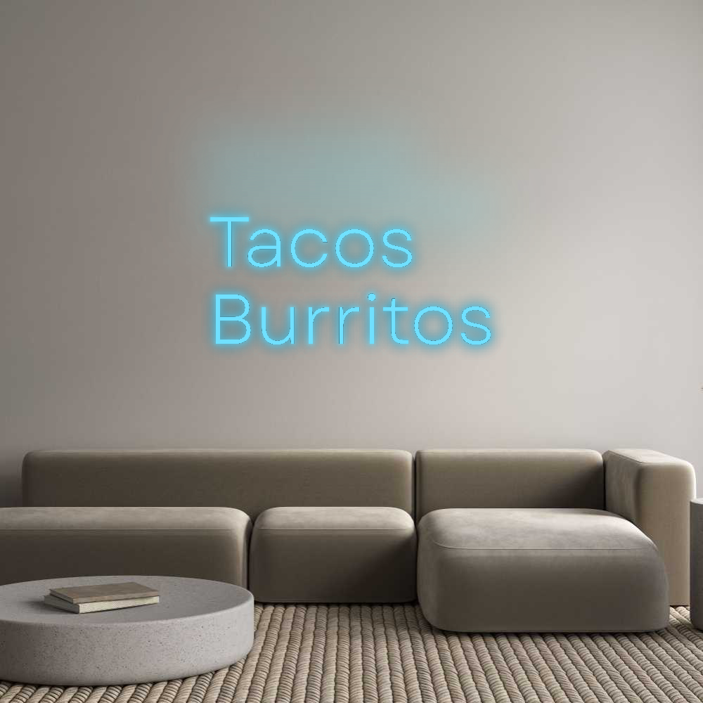 Custom Neon: Tacos
Burritos